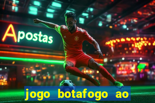 jogo botafogo ao vivo hd